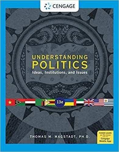 Understanding Politics: Ideas, Institutions, and Issues 13th Edition | Examly