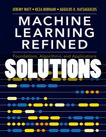 Machine Learning Refined Foundations Algorithms Applications 2nd ...